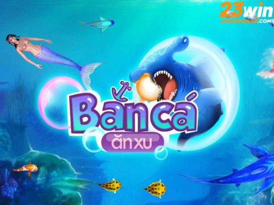 Bắn cá ăn xu là một trò chơi điện tử giải trí nổi tiếng